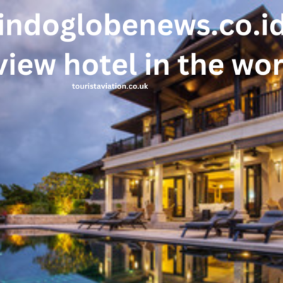 hotel.indoglobenews.co.id – blog review hotel in the worlds